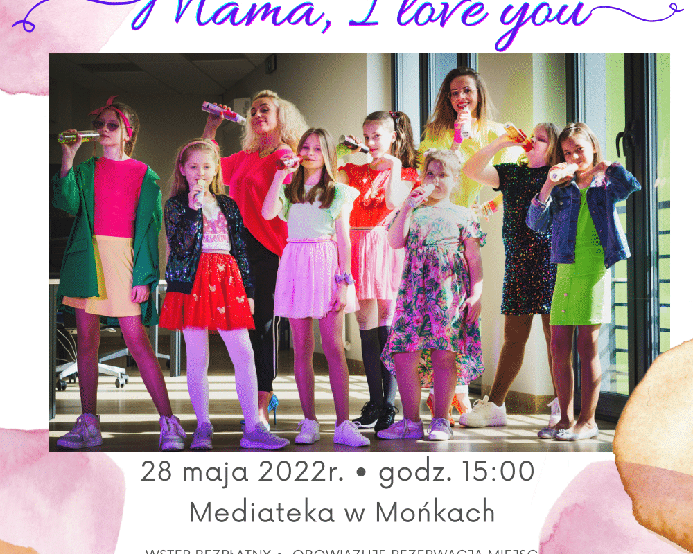 Koncert życzeń “Mama, I love you” – II odsłona