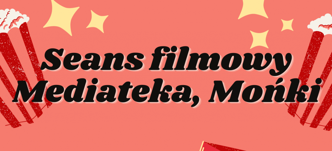 Seans filmowy dla dzieci – 11.06.2022