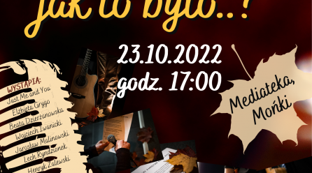 “Czy pamiętasz jak to było…?” – zaproszenie na koncert