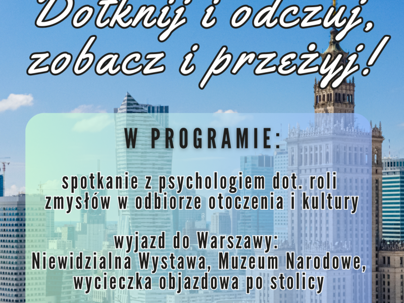 Dotknij i odczuj, zobacz i przeżyj! – warsztaty i wyjazd dla seniorów.