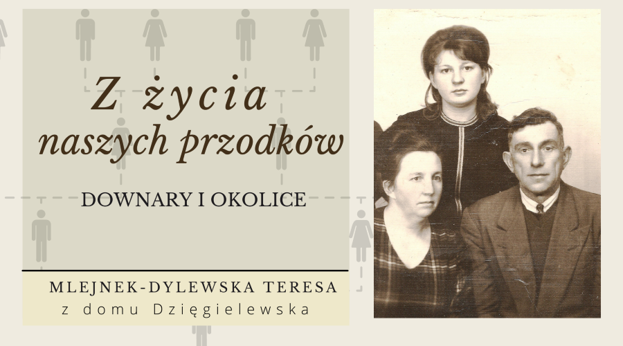 Z życia naszych przodków – Downary i okolice.